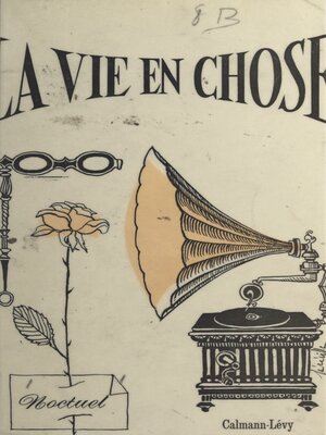 cover image of La vie en chose